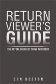 For more information about the new updated version of my Return Viewer's Guide book.